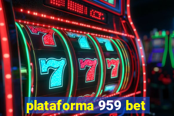 plataforma 959 bet